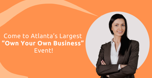 Largest Franchise Show In Atlanta S Cobb Galleria Centre   Come To Atlantas Largest Own Your Own Business Event 600x307 